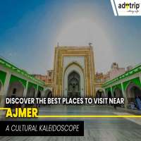 Places to Visit Near Ajmer